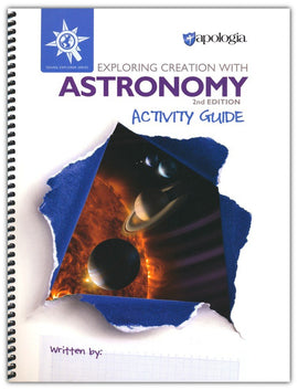 Exploring Creation with Astronomy Activity Guide, 2nd Edition