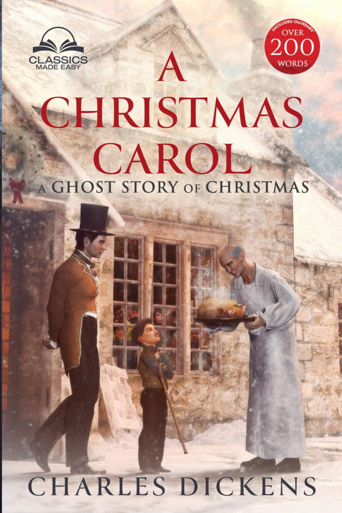 A Christmas Carol, Unabridged Edition (Classics Made Easy)