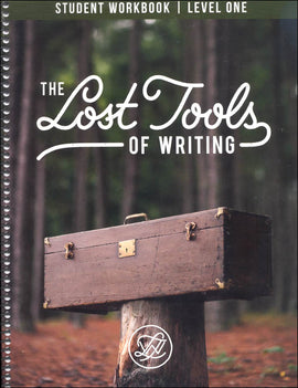 Lost Tools of Writing Student Workbook Level One