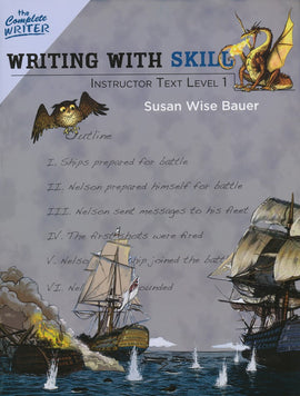 Writing with Skill: Level 1 Instructor Text (The Complete Writer Series)