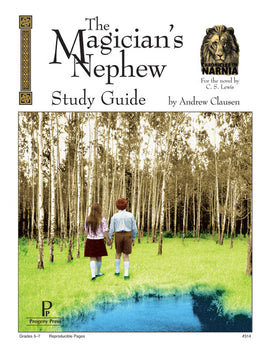 Magician's Nephew (Chronicles of Narnia) Study Guide (Grades 5-8)