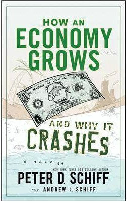 How an Economy Grows and Why It Crashes