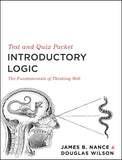 Introductory Logic: The Fundamentals of Thinking Well Test & Quiz Packet, 5th Edition