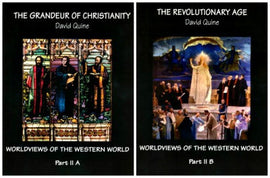 The Grandeur of Christianity and The Revolutionary Age, Worldviews of the Western World, Year 2 (E) (Part II A & B)