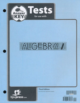 BJU Press Algebra 2 Tests Answer Key (3rd ed.)