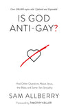 Is God Anti-Gay?: And Other Questions about Homosexuality, the Bible and Same-Sex Attraction