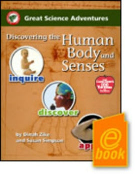 Great Science Adventures: Discovering the Human Body and Senses E-Book