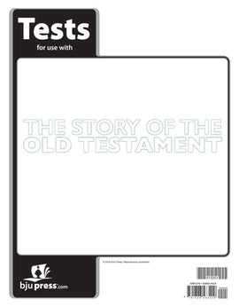 BJU Press Bible 7, The Story of the Old Testament Tests, 1st Edition