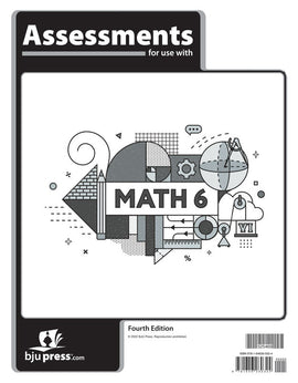 BJU Press Math 6 Assessments (Tests), 4th Ed