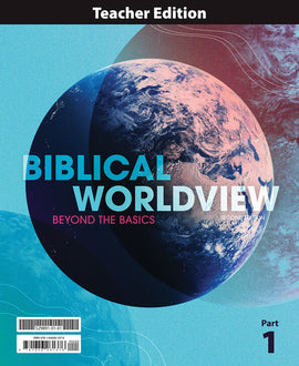 BJU Press Biblical Worldview: Beyond the Basics Bible 11 Teacher's Edition, 2nd ed.
