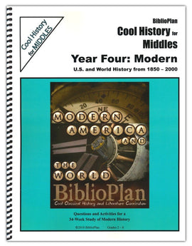 Cool History for Middles: Year Four - Modern (BiblioPlan)