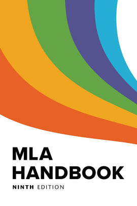 MLA Handbook for Writers of Research Papers, 9th Edition