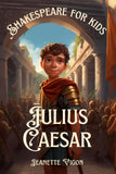 Julius Caesar: Shakespeare for Kids