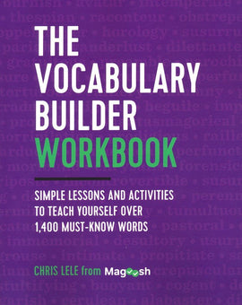The Vocabulary Builder Workbook: Simple Lessons and Activities to Teach Yourself Over 1,400 Must-Know Words