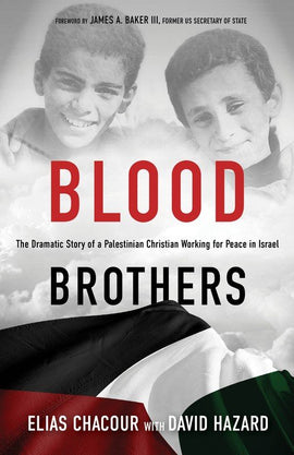 Blood Brothers: The Dramatic Story of a Palestinian Christian Working for Peace in Israel