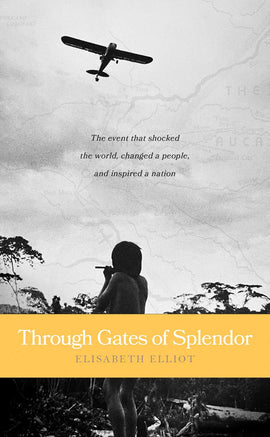 Through Gates of Splendor