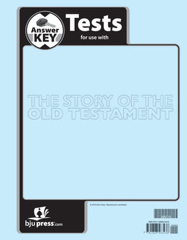 BJU Press Bible 7, The Story of the Old Testament Tests Answer Key, 1st Edition