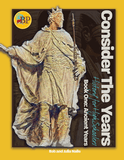 Consider the Years: Book One - Ancient History (History for High Schoolers)