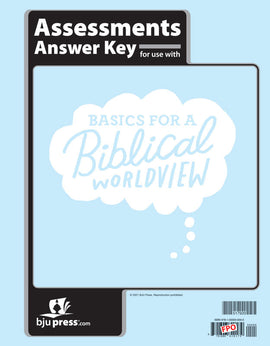 BJU Press Bible 6 Assessments Answer Key, Basics for a Biblical Worldview, 1st Edition