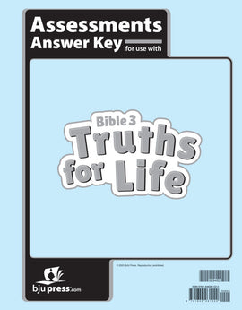 BJU Press Bible 3: Truths for Life Assessments Answer Key, 1st Ed.