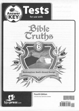 BJU Press Bible Truths 6 Tests Answer Key, Redemption, God's Grand Design, 4th Edition