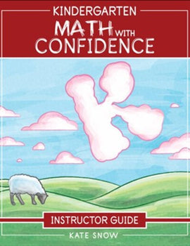 Kindergarten Math with Confidence Instructor Guide