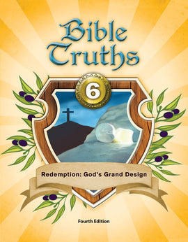 BJU Press  Bible Truths 6, Redemption, God's Grand Design Student Worktext, 4th Edition