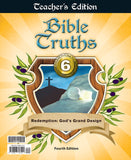 BJU Press Bible Truths 6, Redemption, God's Grand Design, Teacher's Edition, 4th Edition