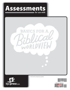 BJU Press Bible 6 Assessments, Basics for a Biblical Worldview, 1st Edition