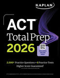 ACT Total Prep 2026: Includes 6 Full Length Tests, 2,000+ Practice Questions + Online Access to a 500+ Question Bank & Video Tutorials (Kaplan Test Prep)