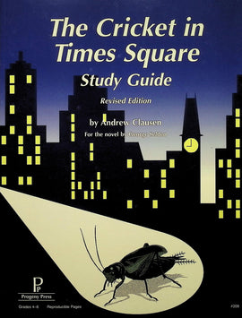Cricket In Times Square Study Guide (Grades 4-6), Revised Edition