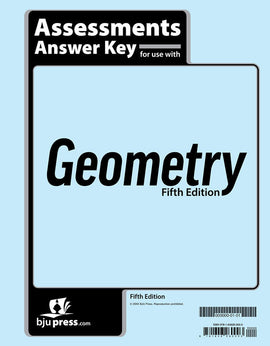 BJU Press Geometry Assessments Answer Key (Tests Answer Key), 5th Edition