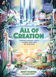 All of Creation: Understanding God's Planet and How We Can Help