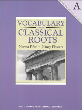 Vocabulary from Classical Roots Book A (Grade 7) Student Book