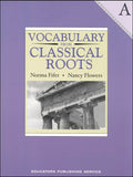 Vocabulary from Classical Roots Book A (Grade 7) Student Book
