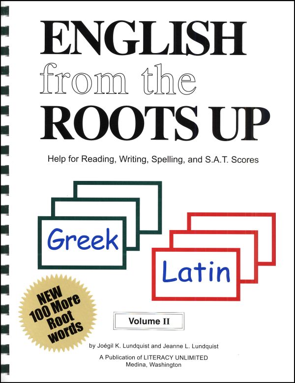 English from the Roots Up Volume 2 Book : Help for Reading, Writing, Spelling, and S.A.T. Scores