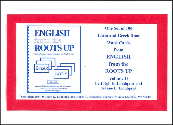 English from the Roots Up Volume 2 Flash Cards: Help for Reading, Writing, Spelling, and S.A.T. Scores