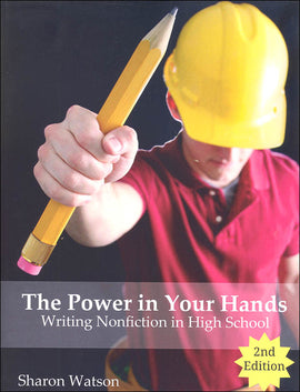 The Power in Your Hands: Writing Nonfiction in High School Textbook, 2nd Edition