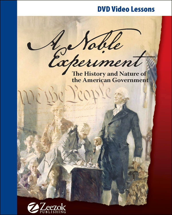 A Noble Experiment: The History and Nature of the American Government Set
