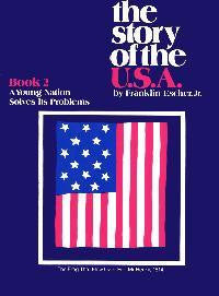 The Story Of The U.S.A. - A Young Nation Solves It's Problems Student Book