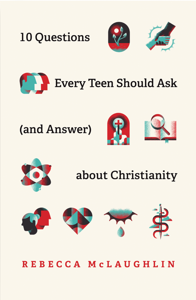 10 Questions Every Teen Should Ask (and Answer) about Christianity (C)