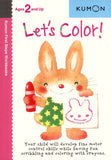 Let's Color! (Ages 2+, Kumon Workbooks)