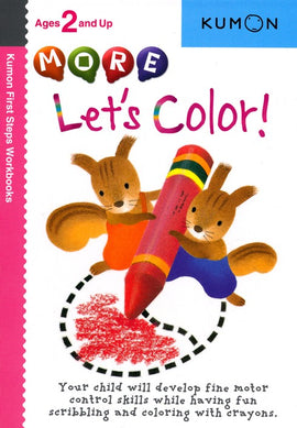 More Let's Color (Ages 2+, Kumon Workbooks)
