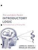 Introductory Logic: The Fundamentals of Thinking Well Test & Quiz Packet, 5th Edition