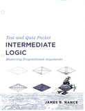 Intermediate Logic: Mastering Propositional Arguments Test and Quiz Packet, 3rd Edition
