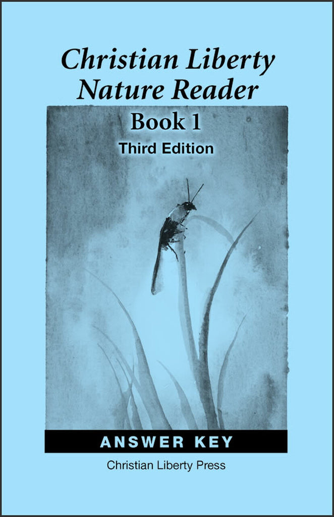 Christian Liberty Nature Reader: Book 1 Answer Key, 3rd Edition