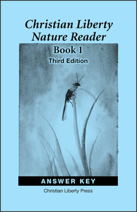 Christian Liberty Nature Reader: Book 1 Answer Key, 3rd Edition