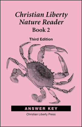 Christian Liberty Nature Reader: Book 2 Answer Key, 3rd Edition
