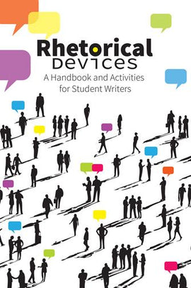 Rhetorical Devices: A Handbook and Activities for Student Writers (F)