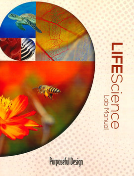 Life Science Student Lab Manual (Purposeful Design)